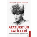 Atatürkün Katilleri - Hüseyin Hakkı Kahveci
