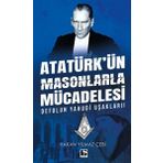 Atatürk'ün Masonlarla Mücadelesi