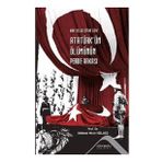 Atatürk'ün Ölümünün Perde Arkası - Mehmet Metin Hülagü
