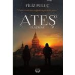 Ateş 2 Uluşmak - Filiz Puluç