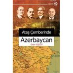 ATEŞ ÇEMBERİNDE AZERBEYCAN - OKAN YEŞİLOT