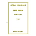 Ateş Dansı - Şiirler 8 - Sezai Karakoç