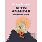 Ateş Kuşu 1 - Altın Anahtar - Elif Nur Yıldırım