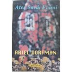 Ateş Sardı Evimi/Ariel Dorfman