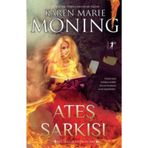 Ateş Şarkısı / Karen Marie Moning / Artemis Yayınları