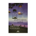 ATEŞBÖCEĞININ ŞARKISI - KRISTIN HANNAH