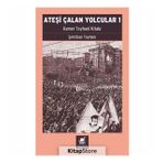 Ateşi Çalan Yolcular 1 - Şehriban Teylani
