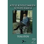 Ateşi Kıvılcımken Söndürmeli - lev nikolayevich tolstoy