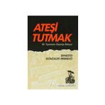 Ateşi Tutmak Bir Tupamaro Geçmişe Bakıyor Belge Yayınları