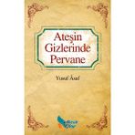 Ateşin Gizlerinde Pervane - Yusuf Asaf