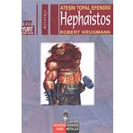 ATEŞIN TOPAL EFENDISI HEPHAISTOS - ROBERT KRUGMANN