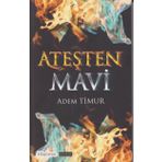 Ateşten Mavi - Adem Timur
