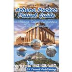 Athens Pocket Travel Guide: Insider Food Stops, Metro Hacks, Beach Getaways and Ready-Made Excursions to Meteora, Delphi, Peloponnese and Cape Sounion