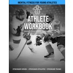 Athlete Workbook - Hockey: Mental Fitness Activities to Support Mindset and Motivation (Mental Fitness Team Toolkit)