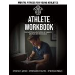 Athlete Workbook: Mental Fitness Activities to Support Mindset and Motivation (Mental Fitness Team Toolkit)