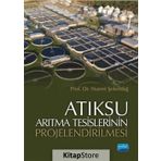 Atıksu Arıtma Tesislerinin Projelendirilmesi - Nusret Şekerdağ