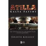 Atilla Galya Fatihi - İbrahim Karahan