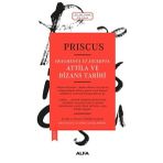 Atilla ve Bizans Tarihi - Priscus