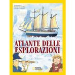 Atlante delle esplorazioni (National Geographic Kids)