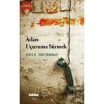 Atları Uçuruma Sürmek - Emin Gürdamur