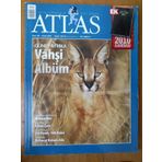 Atlas Aylık Coğrafya Ve Keşif Dergisi Aralık 2009 * Sayı: 201 / Güney Afrika Vahşi Albüm * Bin İsimli Su Filyos Çayı