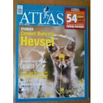 Atlas Aylık Coğrafya Ve Keşif Dergisi Nisan 2014 * Sayı: 253 / Diyarbakır Cennet Bahçesi Hevsel * Bartın Uyuyan Mağaralar