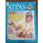 Atlas Aylık Coğrafya Ve Keşif Dergisi * Sayı: 192 * Mart 2009 / Sri Lanka Sigiriya' Nın Sır Perdesi * Ankara Başkentin Öyküleri * İstanbul Adalarda Kış * Aladağların Bilinmeyen Buzulları * Surinam'da Tembel Olmak