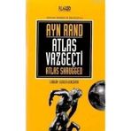 Atlas Vazgeçti 3. Bölüm Gerçek Gerçekti - Ayn Rand