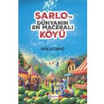 Atlı Karınca Yayınları Şarlo Ve Dünyanın En Maceralı Köyü