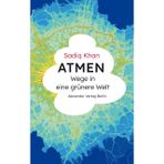 ATMEN: Sieben Schritte auf dem Weg in eine grünere Welt