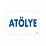 Atölye Uyarı Levhası 17,5x25 Kod1661