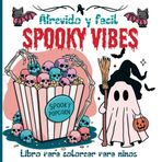 Atrevido y fácil Spooky Vibes Libro para colorear para niños: Pequeños artistas en Halloween 92 páginas llenas de ilustraciones espeluznantes para ... creativa en esta mágica festividadAmgrimat