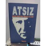 ATSIZ: BASILMAYAN MAKALELERI - HÜSEYİN NIHAL ATSIZ