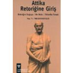ATTIKA RETORİĞİNE GİRİŞ RETORİĞİN DOĞUŞU, ON RETOR, RETORIKA SANATI - VAS.TH. THEODORAKUPULOS
