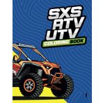 ATV - UTV - SXS Coloring Book: Fun automotive adventure with 100 coloring pages for kids & teens Ages 6 -18: Unleash creativity with action-packed off-road vehicles for kids, teens and adults