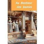 Au Bonheur des dames de Zola: Oeuvre complète