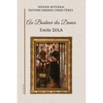 Au Bonheur des Dames: Version intégrale. Édition en grands caractères.