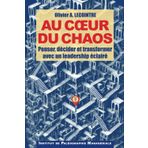 Au coeur du chaos: Penser, décider et transformer avec un leadership éclairé. (Collection 'Les Chroniques Iniques', Band 3)