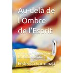 Au-delà de l'Ombre de l'Esprit: Un Voyage Positif à travers les Maladies Mentales (Voyage Vers une Nouvelle ère, Band 6)