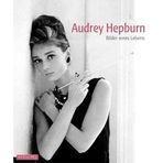 Audrey Hepburn. Bilder eines Lebens