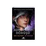 Aurora'nın Döngüsü 1 Aurora'nın Dönüşü - Amie Kaufman Jay Kristoff