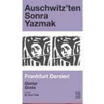 Auschwitz'ten Sonra Yazmak - Günter Grass
