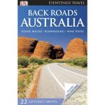Australia : Dk Eyewitness Travel Back Roads