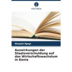 Auswirkungen der Staatsverschuldung auf das Wirtschaftswachstum in Kenia