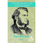 Autobiography And Selected Essays - Thomas Henry Huxley