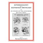 Autobiography of a Reformed Drunkard: Or, Letters and Recollections by an Inmate of the Alms-House