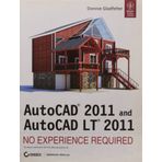 AUTOCAD 2011 AND AUTOCAD LT 2011: NO EXPERIENCE REQUIRED