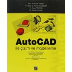 AutoCAD ile Çizim ve Modelleme - Cengiz Eldem İhsan Toktaş Faruk Mendi Ahmet Taşkesen