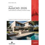Autodesk® AutoCAD 2026. Guida completa per architettura, meccanica e design (Informatica)