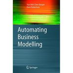 Automating Business Modelling: A Guide to Using Logic to Represent Informal Methods and Support Reasoning (Advanced Information and Knowledge Processing) by Yun-Heh Chen-Burger (2004-12-16)